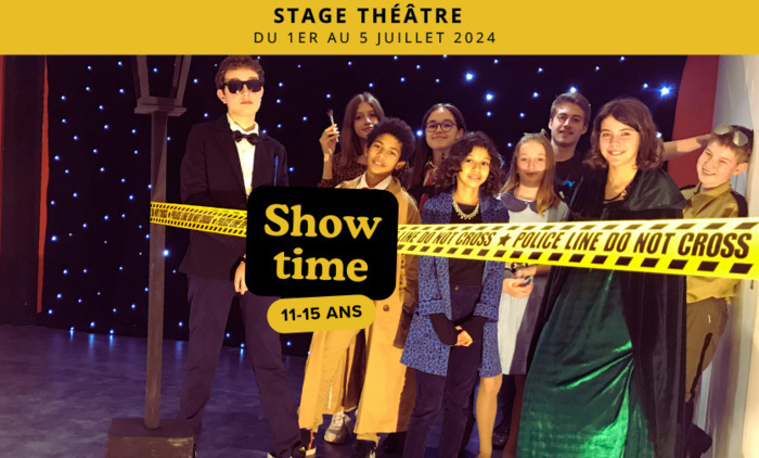 Stage 11-15 ans : Show Time 2024_1