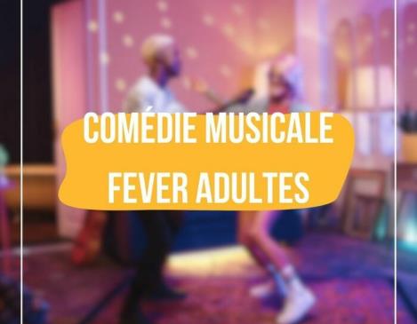 Comédie musicale fever - adultes_1